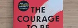 The Courage to Be Disliked: How to Free Yourself, Change your Life and Achieve Real Happiness The Courage to Be Disliked: How to Free Yourself, Change your Life and Achieve Real Happiness